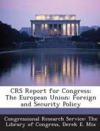 Crs Report For Congress di Derek E Mix edito da Bibliogov