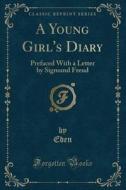 A Young Girl's Diary di Eden Eden edito da Forgotten Books