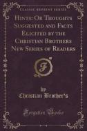 Hints di Christian Brother's edito da Forgotten Books