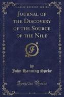 Journal Of The Discovery Of The Source Of The Nile (classic Reprint) di John Hanning Speke edito da Forgotten Books