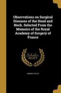 OBSERVATIONS ON SURGICAL DISEA di Drewry Ottley edito da WENTWORTH PR