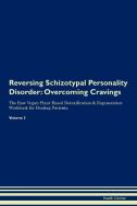 Reversing Schizotypal Personality Disorder di Health Central edito da Raw Power