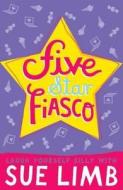 Five-star Fiasco di Sue Limb edito da Bloomsbury Publishing Plc