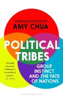 Political Tribes di Amy Chua edito da Bloomsbury UK