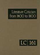 Literature Criticism from 1400 to 1800 edito da GALE CENGAGE REFERENCE