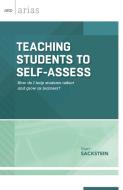 Teaching Students to Self-Assess di Starr Sackstein edito da ASCD