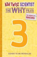 The Science of Baking (ADA Twist, Scientist: The Why Files #3) di Andrea Beaty, Theanne Griffith edito da AMULET BOOKS