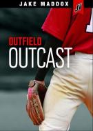 Outfield Outcast di Jake Maddox edito da JAKE MADDOX