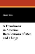 A Frenchman in America di Max O'Rell edito da Wildside Press
