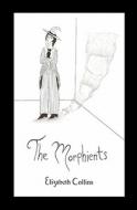 The Morphients di Elizabeth Collins edito da Booksurge Publishing