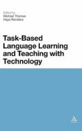 Task-Based Language Learning and Teaching with Technology edito da CONTINNUUM 3PL