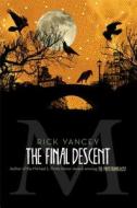 The Final Descent di Rick Yancey edito da SIMON & SCHUSTER BOOKS YOU