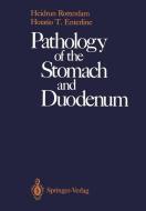 Pathology of the Stomach and Duodenum di Horatio T. Enterline, Heidrun Rotterdam edito da Springer New York