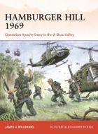 Hamburger Hill 1969 di James H Willbanks edito da OSPREY PUB INC