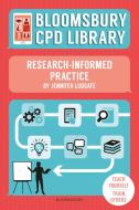 Bloomsbury CPD Library: Research-Informed Practice di Jennifer Ludgate edito da Bloomsbury Publishing PLC