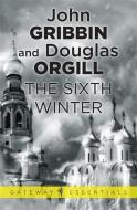 The Sixth Winter di Dr John Gribbin, Douglas Orgill edito da Orion Publishing Co