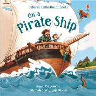 On A Pirate Ship di Anna Milbourne edito da Usborne Publishing Ltd