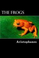 The Frogs di Aristophanes edito da Createspace