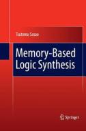 Memory-Based Logic Synthesis di Tsutomu Sasao edito da Springer New York