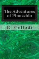 The Adventures of Pinocchio di C. Collodi edito da Createspace