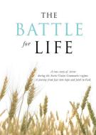 The Battle for Life di Stan &. Galina Shkurinsky edito da XULON PR