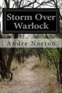 Storm Over Warlock di Andre Norton edito da Createspace