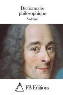 Dictionnaire Philosophique di Voltaire edito da Createspace