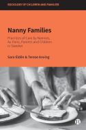 Nanny Families di Sara Elden, Terese Anving edito da Bristol University Press
