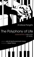 The Polyphony of Life di Andreas Pangritz edito da Cascade Books