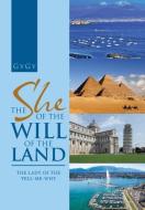 The She of the Will of the Land di Gygy edito da Xlibris