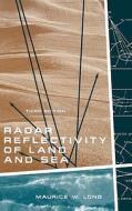 Radar Reflectivity of Land and Sea 3rd Ed. di Maurice W. Long edito da ARTECH HOUSE INC