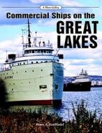 Commercial Ships On The Great Lakes di Franz A. VonReidel edito da Enthusiastbooks