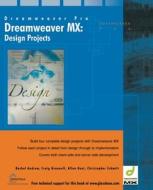 Dreamweaver MX Design Projects di Rachel Andrew, Craig Grannell, Allan Kent, Christopher Schmitt edito da APress
