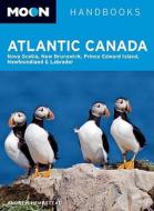 Moon Atlantic Canada di Andrew Hempstead edito da Avalon Travel Publishing