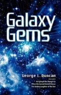 Galaxy Gems di George L. Duncan edito da OakTara Publishers