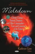 Meltdown di Kathryn Gow edito da Nova Science Publishers Inc