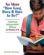 No More "How Long Does it Have to Be? di Jennifer Jacobson edito da Stenhouse Publishers