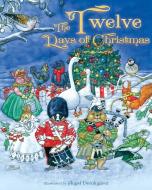 The Twelve Days Of Christmas di Angel Dominguez edito da Skyhorse Publishing