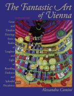 The Fantastic Art of Vienna di Alessandra Comini edito da Sunstone Press