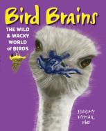 Bird Brains di Jeremy Hyman edito da MoonDance Press