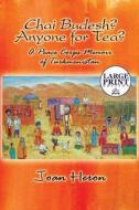 Chai Budesh? Anyone For Tea? di Joan Heron edito da America Star Books