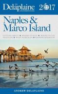 Naples & Marco Island - The Delaplaine 2017 Long Weekend Guide di Andrew Delaplaine edito da Gramercy Park Press