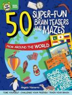50 Puzzles Around the World to Solve di Angels Navarro edito da FOX CHAPEL PUB CO INC