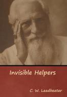 Invisible Helpers di C. W. Leadbeater edito da IndoEuropeanPublishing.com