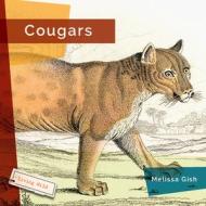 Cougars di Melissa Gish edito da CREATIVE ED & PAPERBACKS