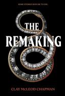 The Remaking di Clay McLeod Chapman edito da QUIRK BOOKS