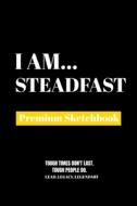 I Am Steadfast di Amazing Publishing edito da Amazing Publishing