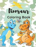 Dinosaur Coloring Book di A. Green edito da Alina-Ioana Oaida