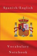 Spanish/English Vocabulary Notebook di Wj Journals edito da LIGHTNING SOURCE INC