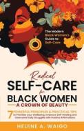 Self-Care for Black Women di Helene Waigo edito da LIGHTNING SOURCE INC